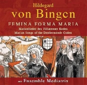 Hildegard Von Bingen - Femina Forma Maria in the group CD / Klassiskt at Bengans Skivbutik AB (570617)