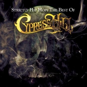 Cypress Hill - Strictly Hip Hop: The Best Of Cypress Hi in the group CD / Hip Hop-Rap at Bengans Skivbutik AB (571047)