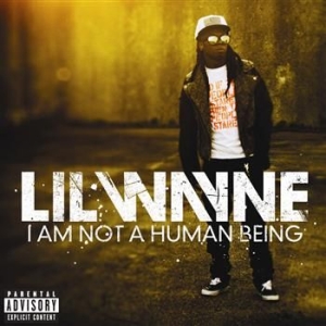 Lil Wayne - I Am Not A Human Being Ii in the group Minishops / Lil Wayne at Bengans Skivbutik AB (571649)