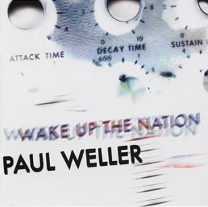 Paul Weller - Wake Up The Nation in the group Minishops / Paul Weller at Bengans Skivbutik AB (571858)