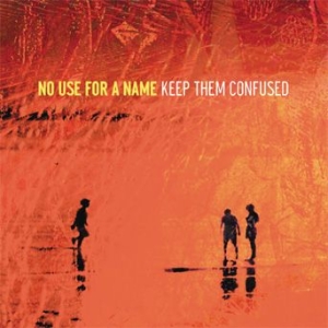 No Use For A Name - Keep Them Confused in the group CD / Pop-Rock at Bengans Skivbutik AB (571935)