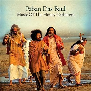 Paban Das Baul - Music Of Honey Gatherers in the group CD / Worldmusic/ Folkmusik at Bengans Skivbutik AB (572031)