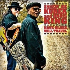 Kubek Smokin' Joe Band & Bnois King - Have Blues, Will Travel in the group CD / Jazz/Blues at Bengans Skivbutik AB (572104)