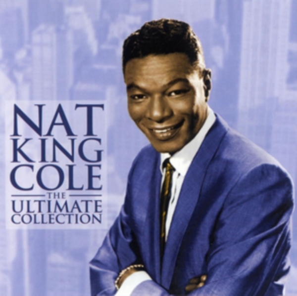 Nat King Cole - The Ultimate Collection in the group CD / Pop-Rock at Bengans Skivbutik AB (572526)