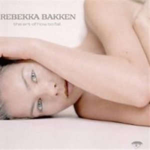 Bakken Rebekka - Art Of How To Fall in the group CD / Jazz/Blues at Bengans Skivbutik AB (573084)