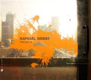 Imbert Raphael - Projects in the group Externt_Lager /  at Bengans Skivbutik AB (574820)