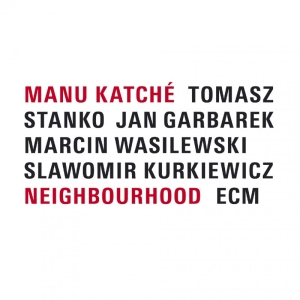 Katché Manu - Neighbourhood in the group OUR PICKS / Classic labels / ECM Records at Bengans Skivbutik AB (575134)