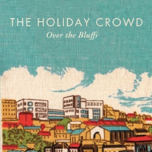 Holiday Crowd - Over The Bluffs in the group CD / Pop-Rock at Bengans Skivbutik AB (575831)
