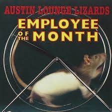 Austin Lounge Lizards - Employee Of The Month in the group CD / CD Country at Bengans Skivbutik AB (575923)