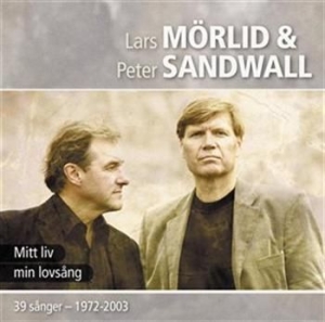Mörlid Lars & Sandwall Peter - Mitt Liv - Min Lovsång in the group CD / Övrigt at Bengans Skivbutik AB (576346)