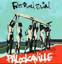 Fatboy Slim - Palookaville in the group CD / Dance-Techno at Bengans Skivbutik AB (576561)