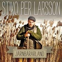 STIKO PER LARSSON - JÄRNBÄRARLAND in the group CD / Pop-Rock at Bengans Skivbutik AB (576927)