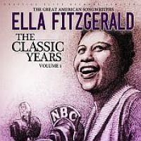Fitzgerald Ella - Classic Years - Great American Song in the group CD / Pop-Rock at Bengans Skivbutik AB (577408)