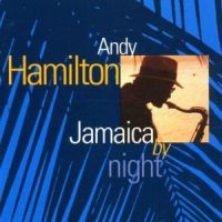 Andy Hamilton - Jamaica By Night in the group CD / World Music at Bengans Skivbutik AB (577974)