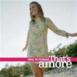 Pettersson Sofia - That's Amore in the group OTHER /  / CDON Jazz klassiskt NX at Bengans Skivbutik AB (579609)