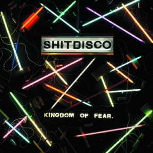 Shitdisco - Kingdom Of Fear in the group CD / Pop-Rock at Bengans Skivbutik AB (579798)