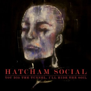 Hatcham Social - You Dig The Tunnel I'll Hide The So in the group CD / Pop at Bengans Skivbutik AB (579803)