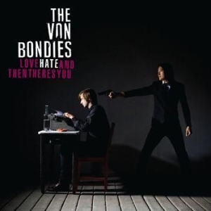 Von Bondies - Love, Hate And Then There's You in the group CD / Rock at Bengans Skivbutik AB (579804)