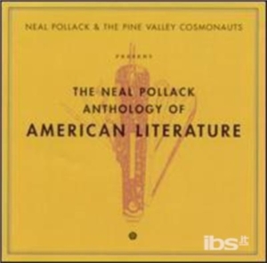 Pollack Neal & Pine Valley Cosmona - Anthology Of American Literature in the group CD / Pop-Rock at Bengans Skivbutik AB (579984)