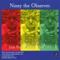 Niney The Observer At King Tubbys?S - Dub Plate Specials 1973-1975 in the group CD / Reggae at Bengans Skivbutik AB (580251)