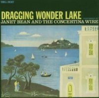 Bean Janet & Concertina Wire - Dragging Wonder Lake in the group CD / Pop-Rock at Bengans Skivbutik AB (580309)