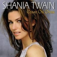 Shania Twain - Come On Over - Versi in the group OUR PICKS / CD Budget at Bengans Skivbutik AB (580339)