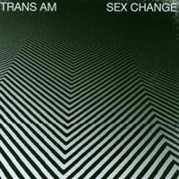 Trans Am - Sex Change in the group CD / Pop-Rock at Bengans Skivbutik AB (580458)