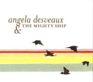 Desveaux Angela - Mighty Ship in the group CD / Pop-Rock at Bengans Skivbutik AB (580509)