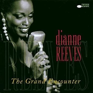 Reeves Dianne - Grand Encounter in the group CD / CD Blue Note at Bengans Skivbutik AB (581543)