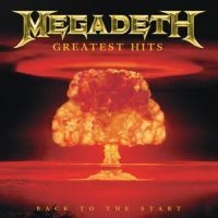 Megadeth - Greatest Hits - Back To The Start in the group CD / Best Of,Hårdrock,Pop-Rock at Bengans Skivbutik AB (582187)