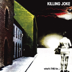 Killing Joke - What's This For...! + 3 Bt in the group CD / Pop-Rock at Bengans Skivbutik AB (582191)