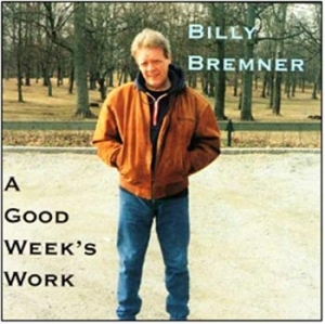 Bremner Billy - A Good Weeks Work in the group CD / Pop-Rock at Bengans Skivbutik AB (583641)
