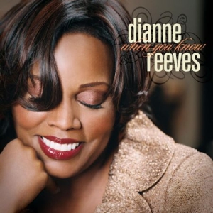 Reeves Dianne - When You Know in the group CD / CD Blue Note at Bengans Skivbutik AB (584159)