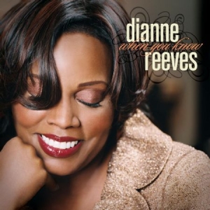 Reeves Dianne - When You Know in the group CD / Jazz at Bengans Skivbutik AB (584159)