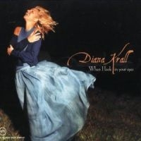 Diana Krall - When I Look In Your in the group CD / Jazz/Blues at Bengans Skivbutik AB (586398)