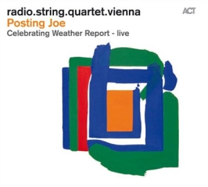 Radio String Quartet Vienna - Posting Joe - Celebrating Weather R in the group CD / Övrigt at Bengans Skivbutik AB (586517)