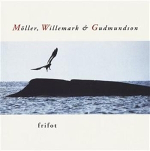 Möller/ Willemark/ Gudmundson - Frifot in the group CD / Elektroniskt at Bengans Skivbutik AB (586577)