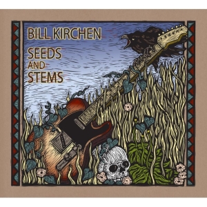 Bill Kirchen - Seeds And Stems in the group CD / Pop-Rock at Bengans Skivbutik AB (586668)