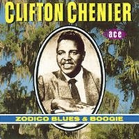 Chenier Clifton - Zodico Blues And Boogie in the group CD / Elektroniskt at Bengans Skivbutik AB (586932)
