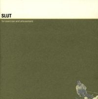 Slut - For Exercise And Amusement in the group CD / Pop-Rock at Bengans Skivbutik AB (587580)