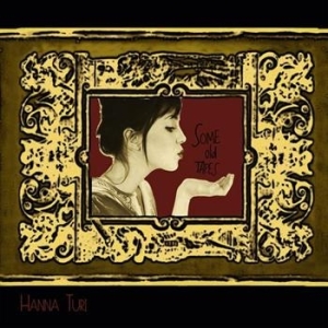 Turi Hanna - Some Old Tapes in the group CD / Pop at Bengans Skivbutik AB (588223)