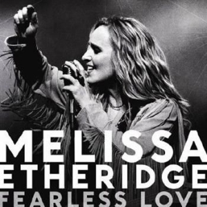 Etheridge Melissa - Fearless Love in the group CD / Pop-Rock at Bengans Skivbutik AB (589890)