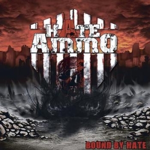 Hate Ammo - Bound By Hate in the group OUR PICKS / Stocksale / CD Sale / CD Metal at Bengans Skivbutik AB (590522)
