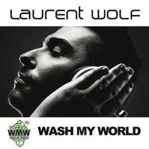 Laurent Wolf - Wash My World in the group CD / Pop at Bengans Skivbutik AB (591171)