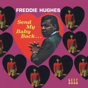Freddie Hughes - Send My Baby Back in the group CD / Pop-Rock at Bengans Skivbutik AB (591761)