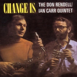 Rendall Don & Ian Carr - Change Is in the group OTHER / Övrigt / at Bengans Skivbutik AB (591860)