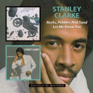 Clarke Stanley - Rocks, Pebbles And Sand/Let Me Know in the group CD / Jazz/Blues at Bengans Skivbutik AB (592109)
