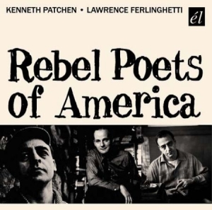 Patchen Kenneth/Lawrence Ferlinghet - Rebel Poets Of America in the group CD / Jazz at Bengans Skivbutik AB (593396)