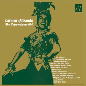 Carmen Miranda - Extraordinary Girl in the group CD / Pop-Rock at Bengans Skivbutik AB (593566)