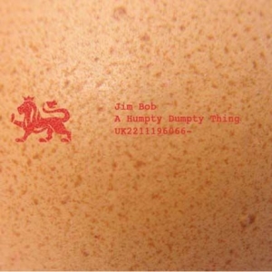 Bob Jim - Humpty Dumpty Thing in the group CD / Pop-Rock at Bengans Skivbutik AB (593714)